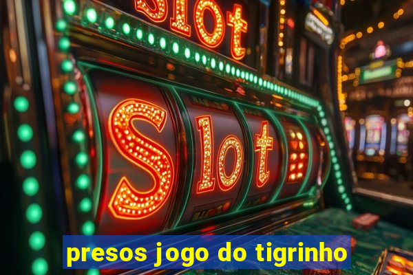 presos jogo do tigrinho