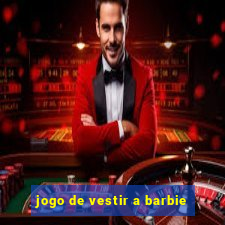 jogo de vestir a barbie