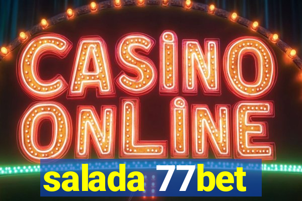 salada 77bet