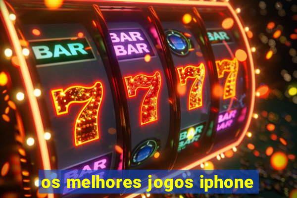 os melhores jogos iphone