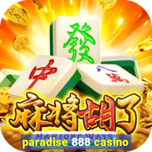 paradise 888 casino