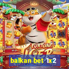 balkan bet 1x2