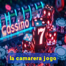 la camarera jogo