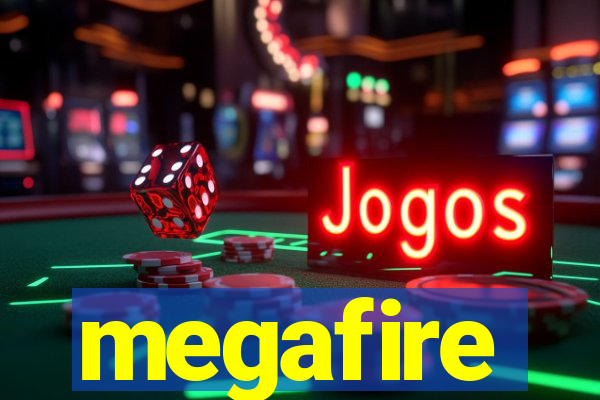 megafire