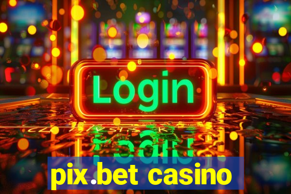 pix.bet casino