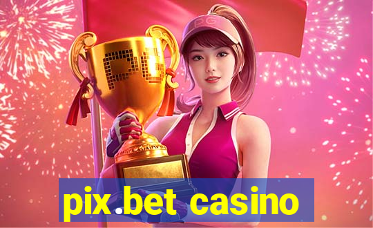 pix.bet casino