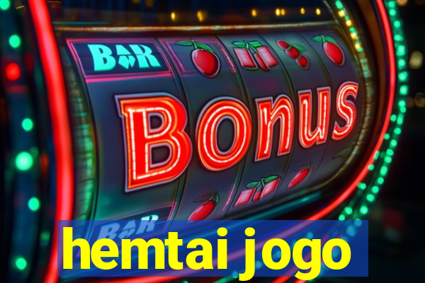 hemtai jogo