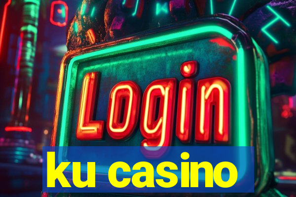 ku casino