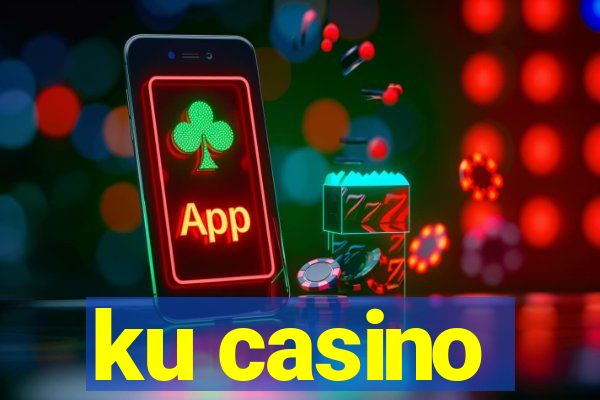 ku casino