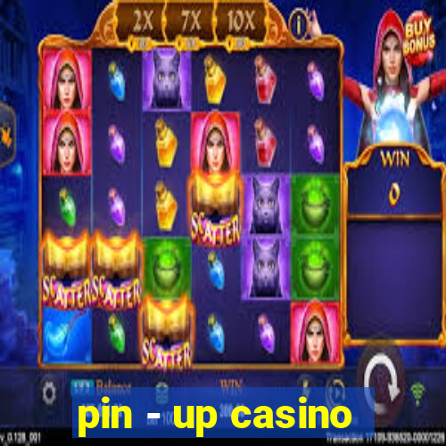 pin - up casino