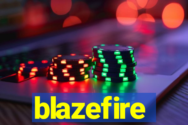 blazefire