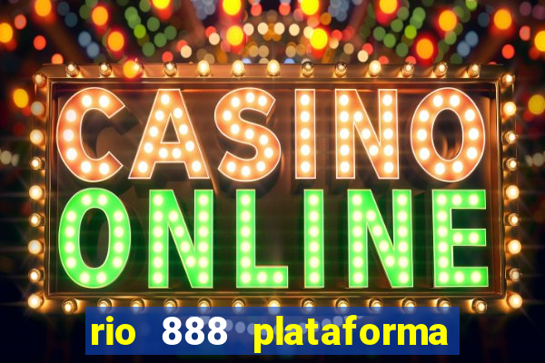 rio 888 plataforma de jogos