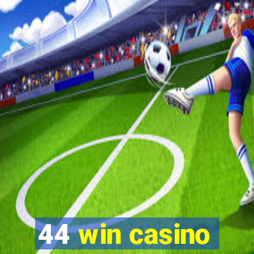 44 win casino