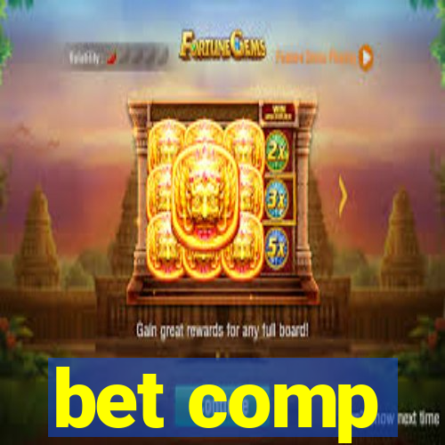 bet comp