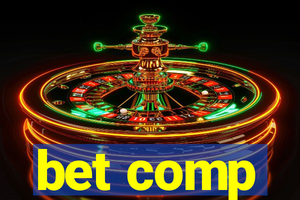 bet comp