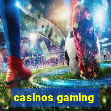 casinos gaming