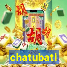 chatubati