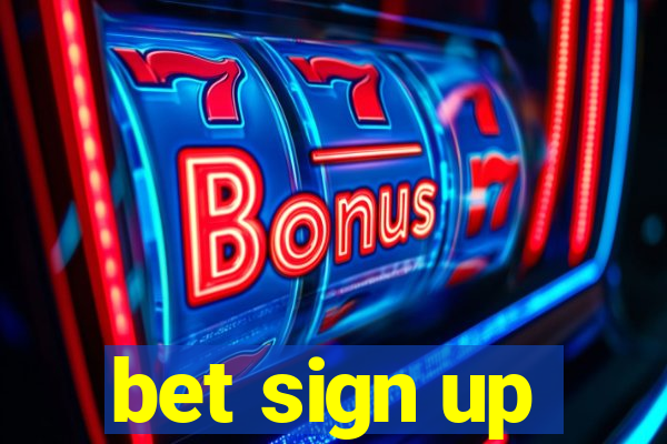 bet sign up