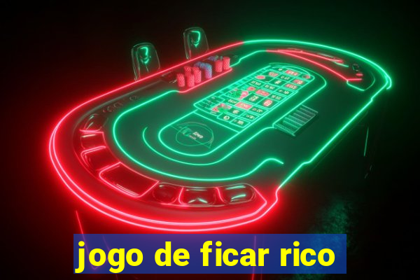 jogo de ficar rico