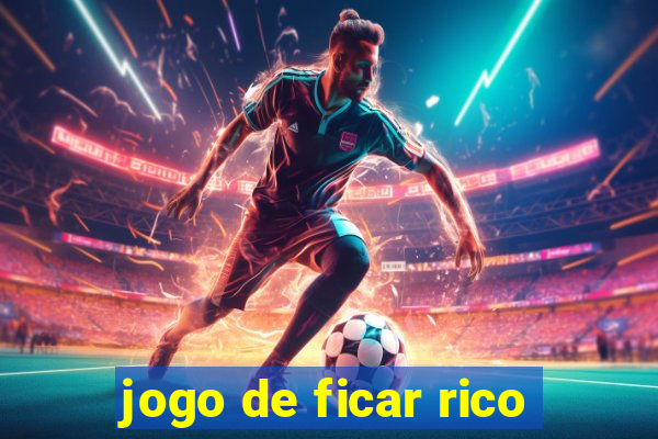 jogo de ficar rico