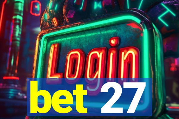 bet 27