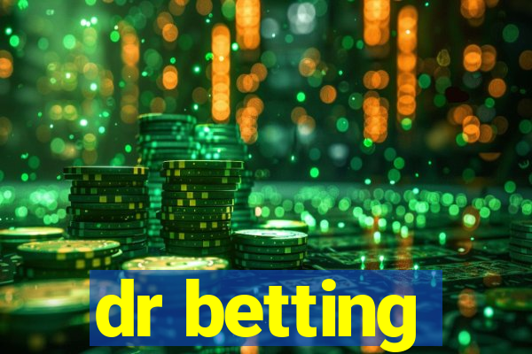 dr betting