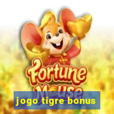 jogo tigre bonus