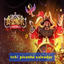 tch锚 picanha salvador