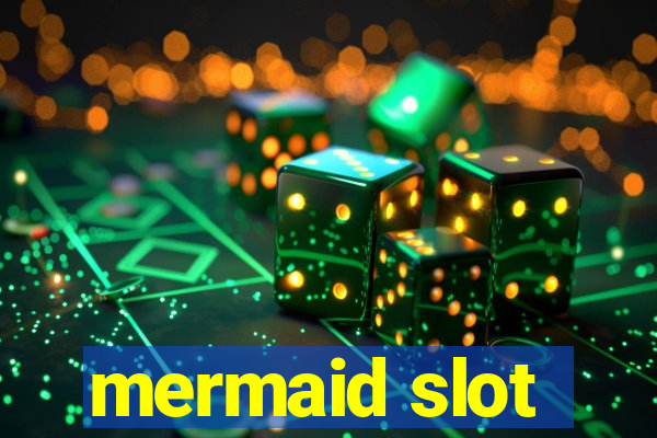 mermaid slot