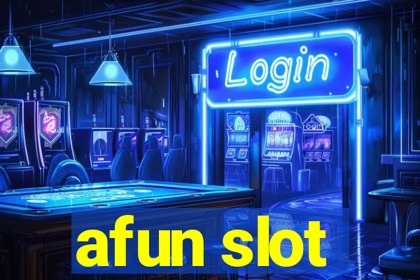 afun slot