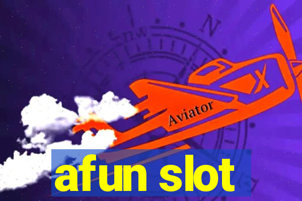 afun slot