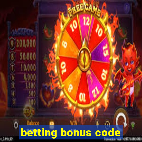 betting bonus code