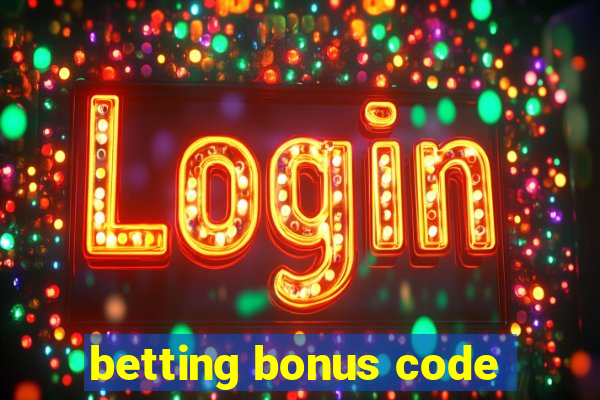 betting bonus code