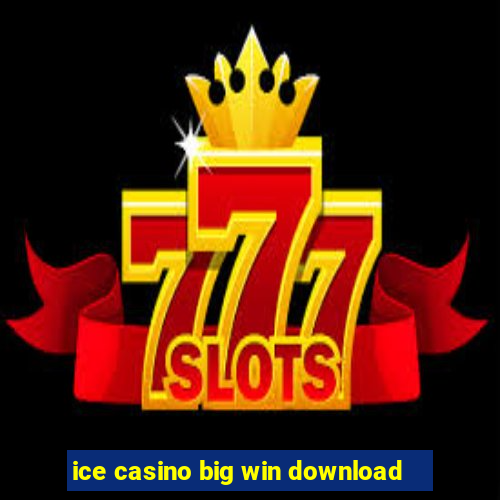 ice casino big win download