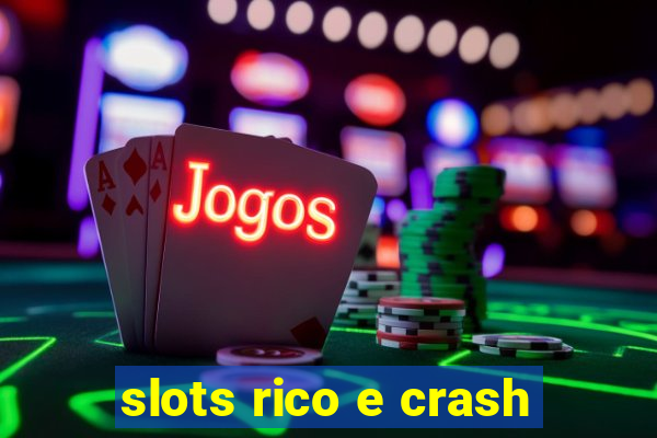 slots rico e crash