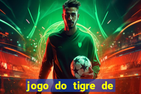 jogo do tigre de 5 reais