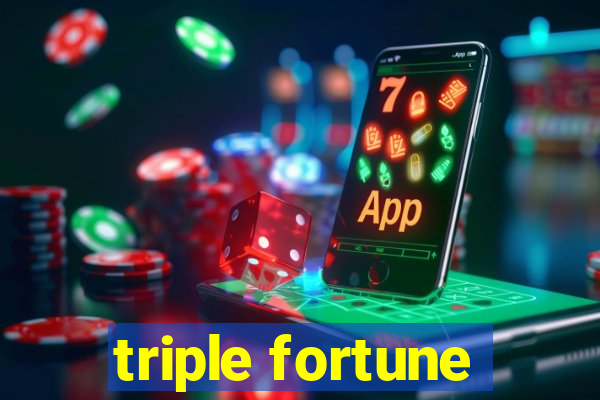 triple fortune