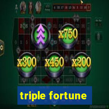 triple fortune