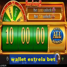 wallet estrela bet