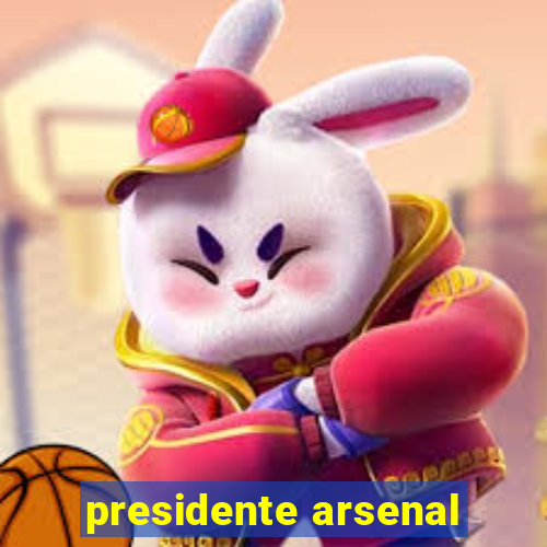 presidente arsenal