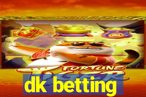 dk betting