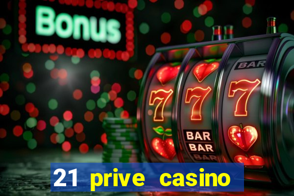 21 prive casino free spins