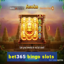 bet365 bingo slots