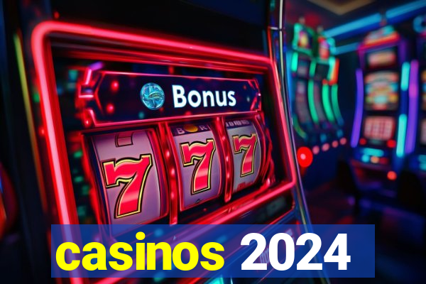 casinos 2024