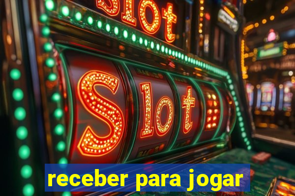 receber para jogar