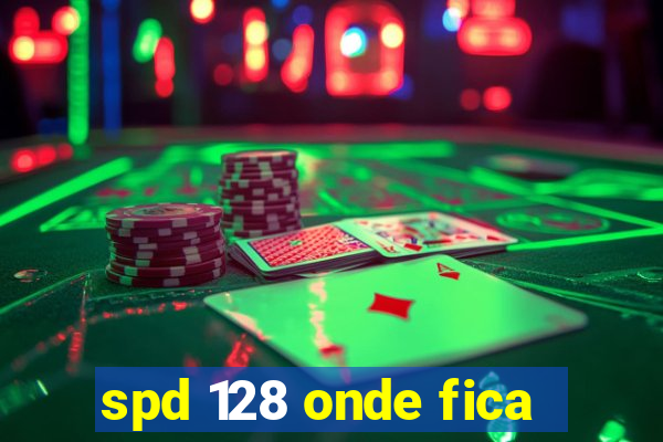 spd 128 onde fica