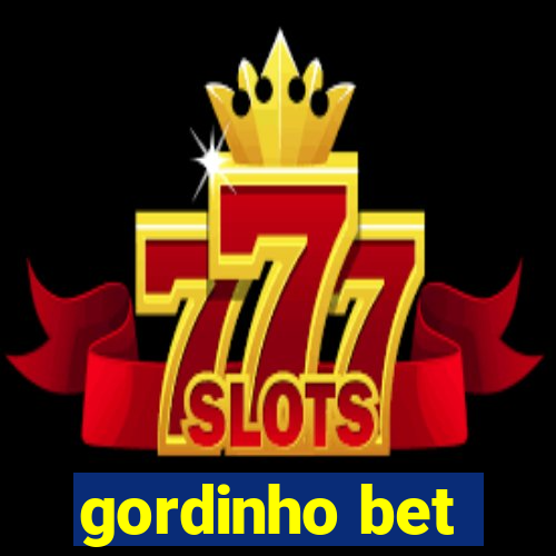 gordinho bet