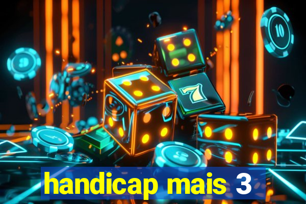 handicap mais 3