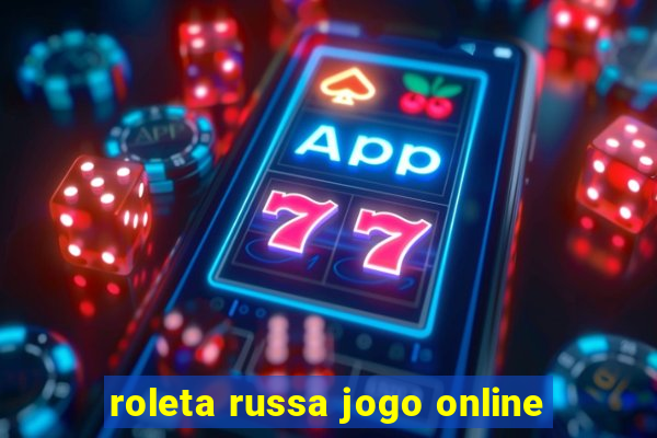 roleta russa jogo online