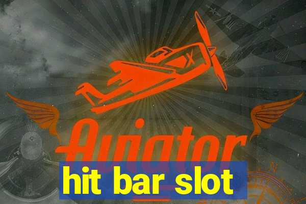 hit bar slot